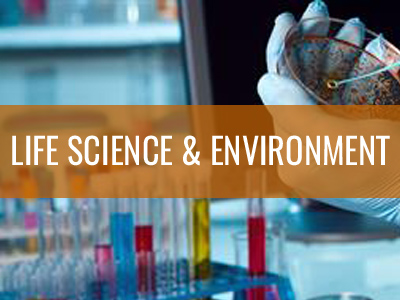 LIFE SCIENCE & ENVIRONMENT