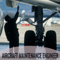 AIRCRAFT MAINTENANCE ENGINEER
